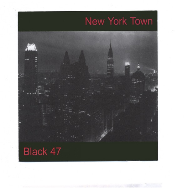 Black 47 - New York Town